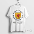 Officials Well Be Coming Tartan Army On Tour World Cup 2026 Canada Mexico Usa Logo T-Shirts, Hoodie, Sweatshirt