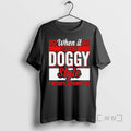 Officials When It Comes Doggy Style Im 100 Behind You T-Shirts, Hoodie, Sweatshirt | RetroVerseTees.com
