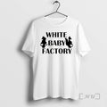 Officials White Baby Factory T-Shirts, Hoodie, Sweatshirt | RetroVerseTees.com