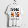 Officials Winnie The Pooh Dont Piss Me Off Im A Grumpy Old Woman I Do T-Shirts, Hoodie, Sweatshirt | RetroVerseTees.com