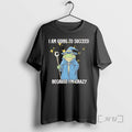 Officials Wizard Frog I Am Going To Succeed Because Im Crazy Christmas Premium T Shirts Hoodie, Sweatshirt