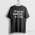 Officials You Wouldnt Download A Cat