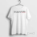 Officials You Can Go To Hell Im Going To Texas Davy Crockett Quote Premium T-Shirts, Hoodie, Sweatshirt | RetroVerseTees.com