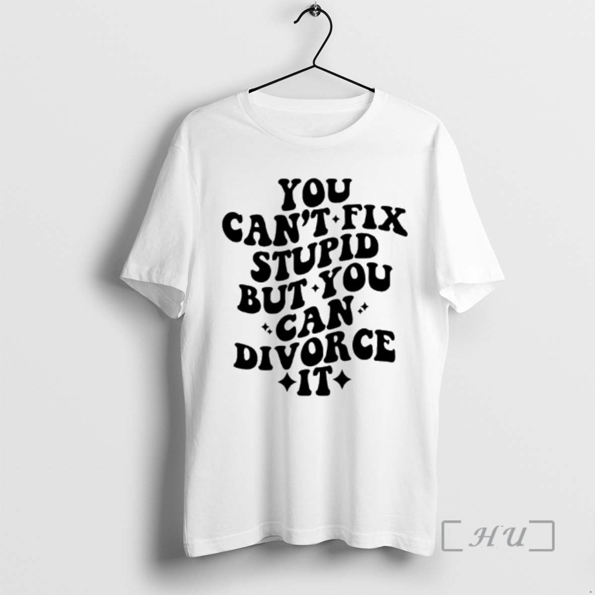 Officials You Cant Fix Stupid But You Can Divorce It T-Shirts, Hoodie, Sweatshirt | RetroVerseTees.com