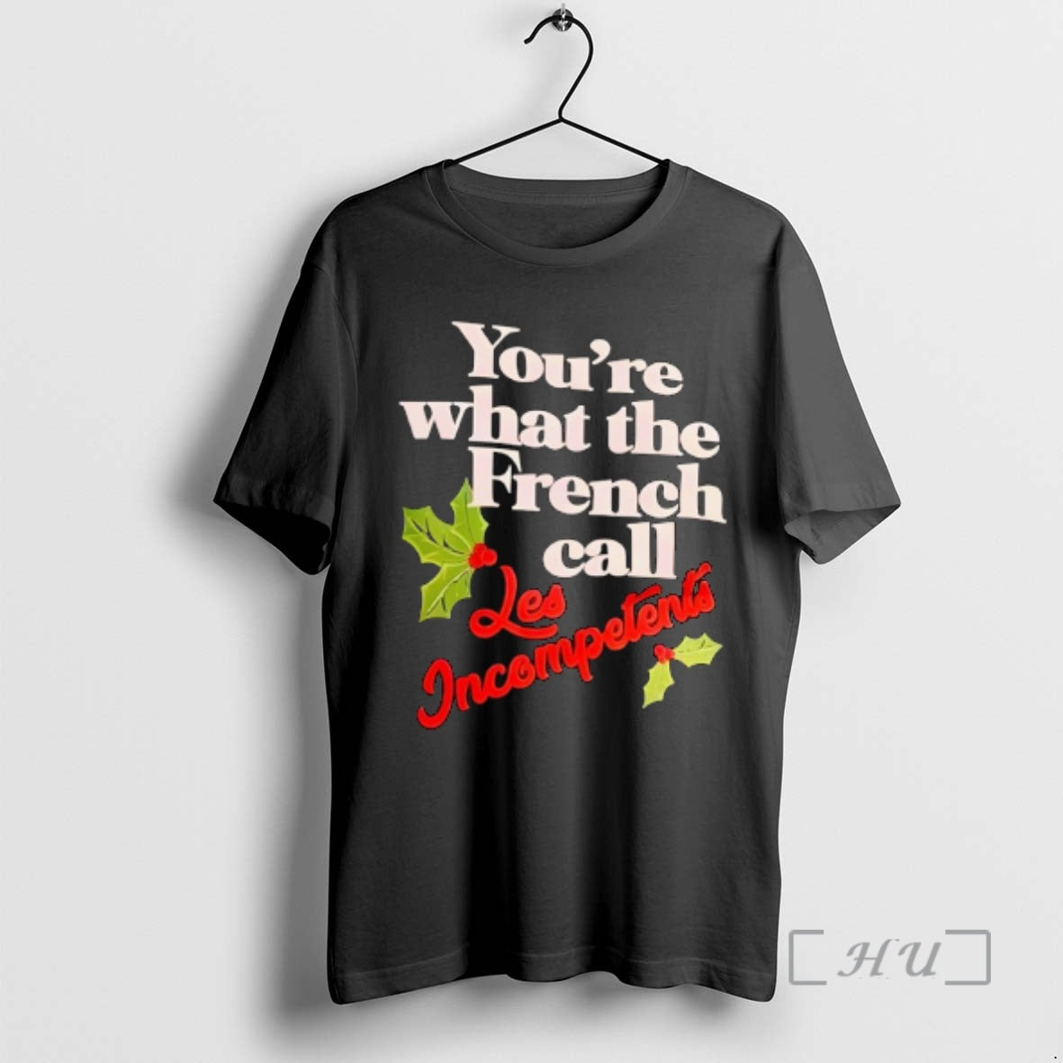 Officials Youre What The French Call Les Incompetents Christmas T-Shirts, Hoodie, Sweatshirt | RetroVerseTees.com
