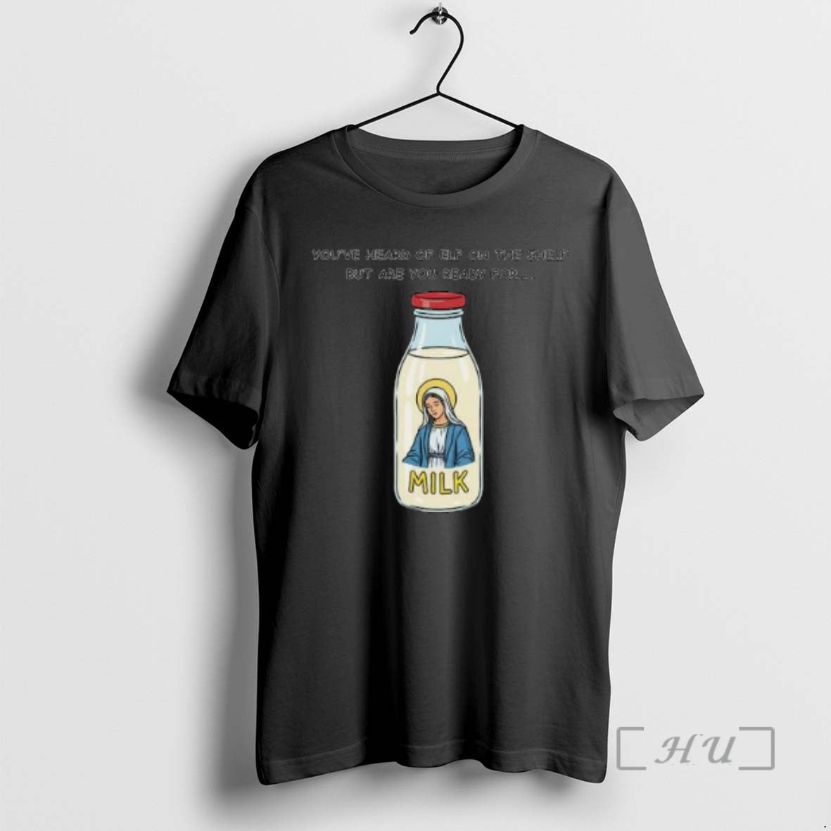 Officials Youve Heard Of Elf On The Shelf But Are You Ready For Mary On T-Shirts, Hoodie, Sweatshirt | RetroVerseTees.com