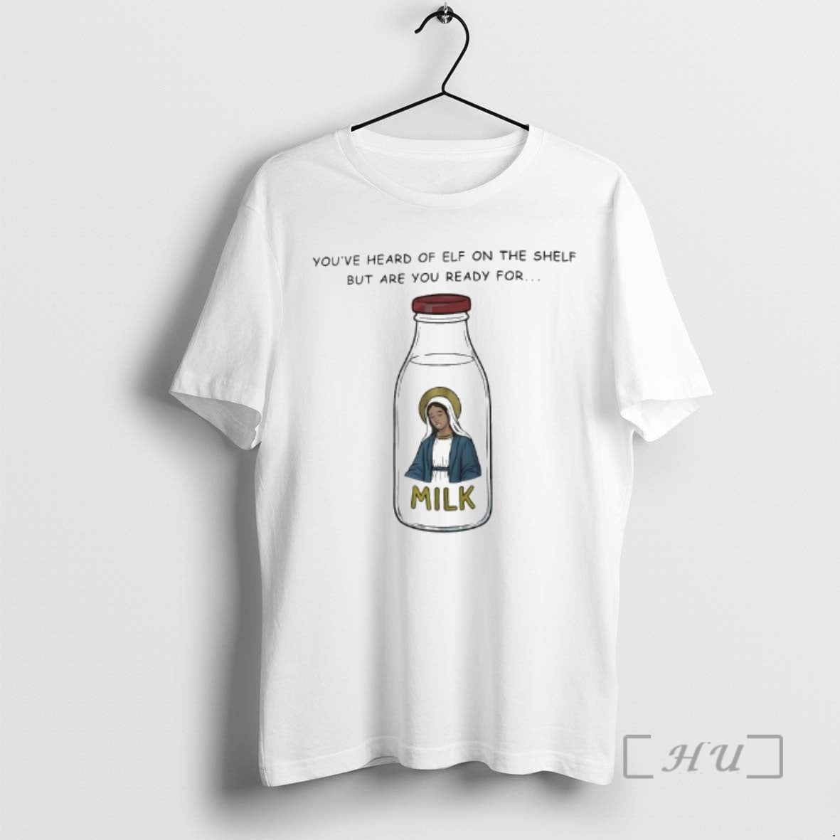 Officials Youve Heard Of Elf On The Shelf But Are You Ready For Graphic Milk T-Shirts, Hoodie, Sweatshirt