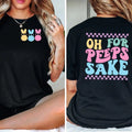 Oh For Peeps Sake T-Shirt, Cute Easter T Shirt, Happy Easter Shirt, Easter Family Shirt, Rabbit Lover Shirt, Easter Day...