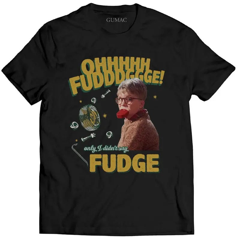 Oh Fudge Only I Didn't Say Fudge T Shirt, Christmas Lovers Story Movie Shirt Hoodie, Sweatshirt | RetroVerseTees.com