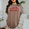 On My Husband's Last Nerve - Comfort Colors T-Shirt  and Crewneck Sweatshirt Hoodie | RetroVerseTees.com