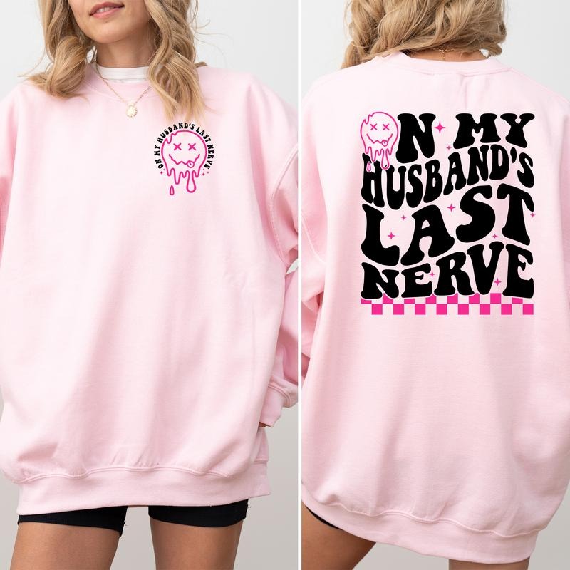 On My Husband's Last Nerve Sweatshirt, Sarcastic Wife Sweater, Wifey Apparel, Wife Life Crewneck, Funny Wife Long Sleeve...