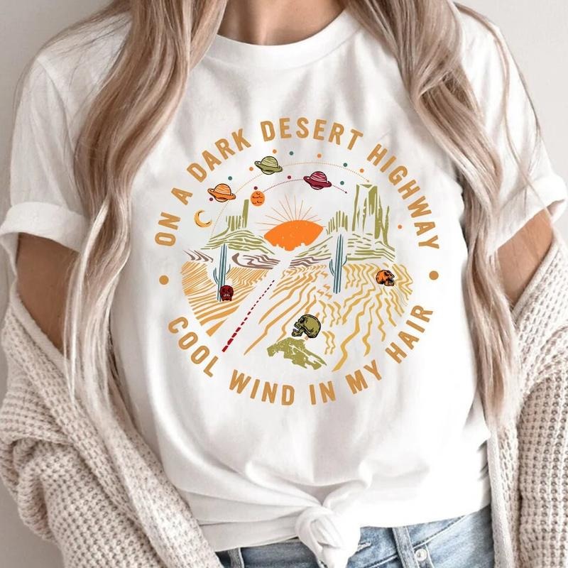 On a Dark Desert Highway Shirt, Adventure Shirt, Travel Shirt, Hiking Shirt, Desert Shirt, Explore Shirt, Mountain Shirt,...