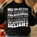 Once You Get Past My Anxiety Awkwardness Dark Humor RBF tshirt, Unique Gift Idea tshirt Hoodie, Sweatshirt