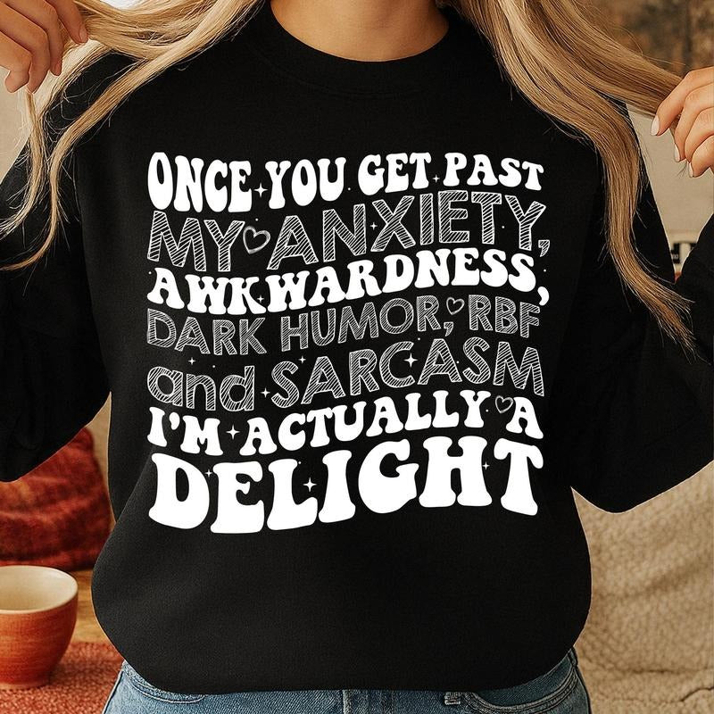 Once You Get Past My Anxiety Awkwardness Dark Humor RBF tshirt, Unique Gift Idea tshirt Hoodie, Sweatshirt