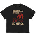 One Gorilla vs. 100 Men No Mercy T-Shirt Customizable Everyday Graphic Tee Hoodie, Sweatshirt | RetroVerseTees.com