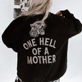 One Hell of A Mother Crew Round necks Tee, Cool mom Trendy Mom Sweatshirt, Badass mama Hoodie, Gift for Her