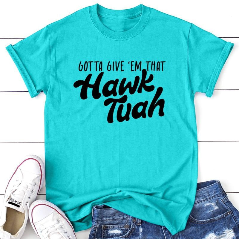 Gotta Give Em That Hawk Tuah Apparel, Proudly Printed In The USA, Tee / Tank / V Neck Gray / White / Blue / Hot Pink /...
