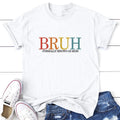 BRUH Formerly Known As Mom Color Print Apparel, Printed In The USA, Tee / Tank / V Neck Gray / White / Blue / Hot Pink /...