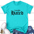 Locally Hated Apparel, Proudly Printed In The USA, Tee, Gray / White / Blue / Orange, #sassy #cute Hoodie, Sweatshirt