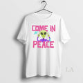 Original Alien Come In Peace T-Shirts, Hoodie, Sweatshirt | RetroVerseTees.com