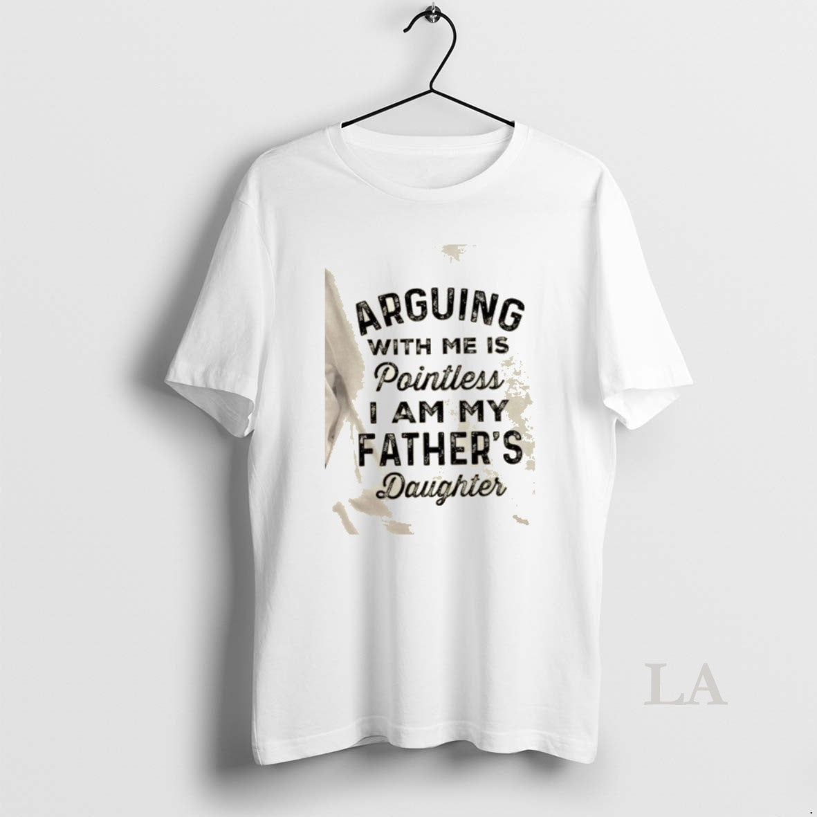 Original Arguing With Me Is Pointless I Am My Fathers Daughter Quote T-Shirts, Hoodie, Sweatshirt | RetroVerseTees.com