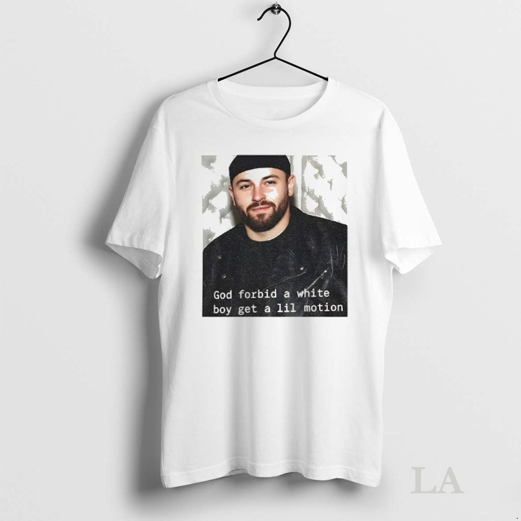 Original Baker Mayfield God Forbid A White Boy Get A Lil Motion Funny Football