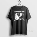 Original Cat Kittens Against Trump T-Shirts, Hoodie, Sweatshirt | RetroVerseTees.com
