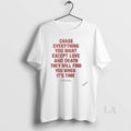 Original Chase Everything You Want Except Love And Death T-Shirts, Hoodie, Sweatshirt | RetroVerseTees.com