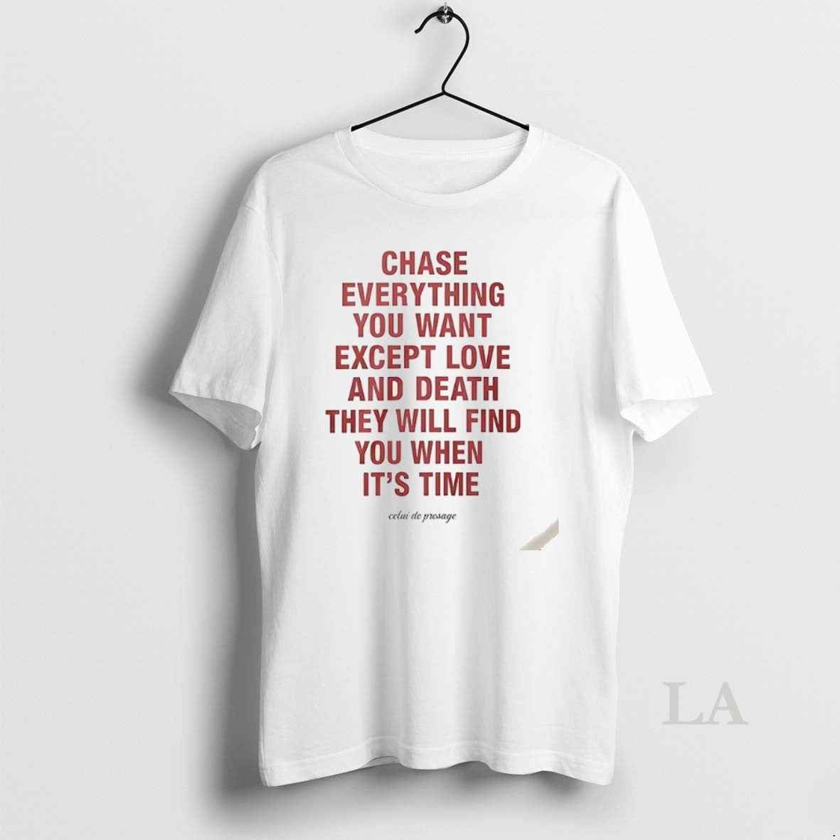 Original Chase Everything You Want Except Love And Death T-Shirts, Hoodie, Sweatshirt | RetroVerseTees.com