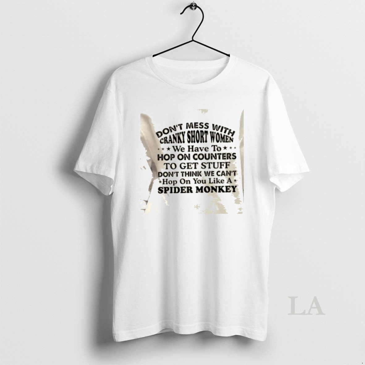 Original Dont Mess With Cranky Short Women We May Have To Hop On Counters To T-Shirts, Hoodie, Sweatshirt