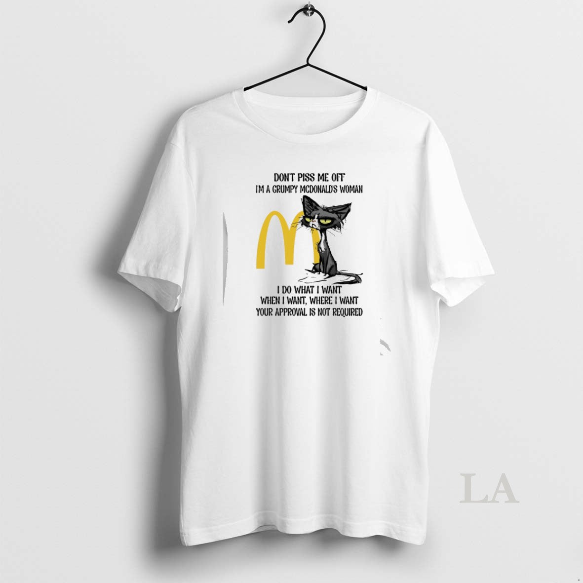 Original Dont Piss Me Off Im A Grumpy Cat Mcdonalds Woman T-Shirts, Hoodie, Sweatshirt | RetroVerseTees.com