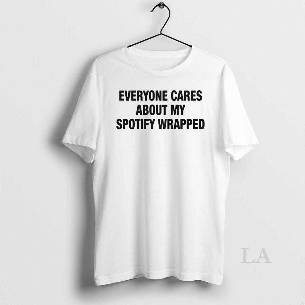 Original Everyone Cares About My Wrapped Circle