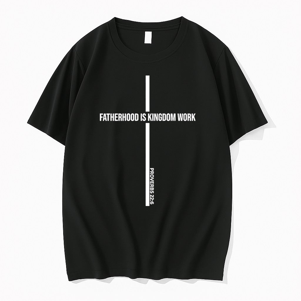 Original Fatherhood Is Kingdom Work Christian Dad Fathers Day 2026 Tshirts Jpg