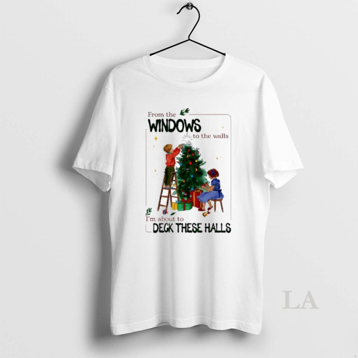 Original From The Windows To Walls Im About Deck These Halls Christmas Graphic Vintage T-Shirts, Hoodie, Sweatshirt