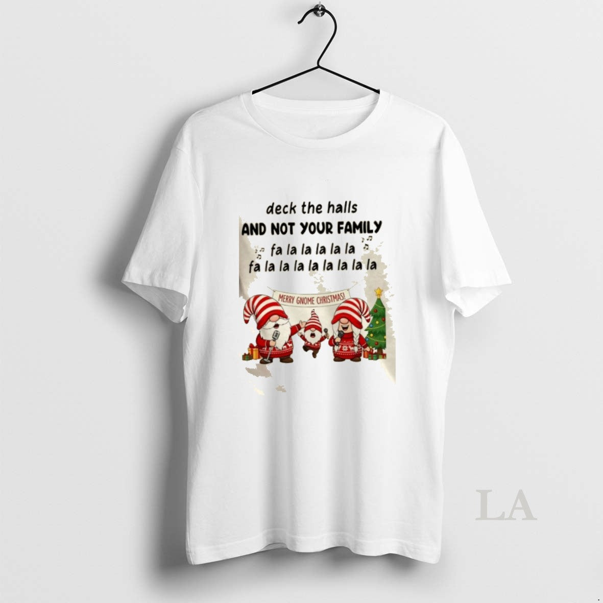 Original Gnomes Deck The Halls And Not Your Family Fa La La La La La