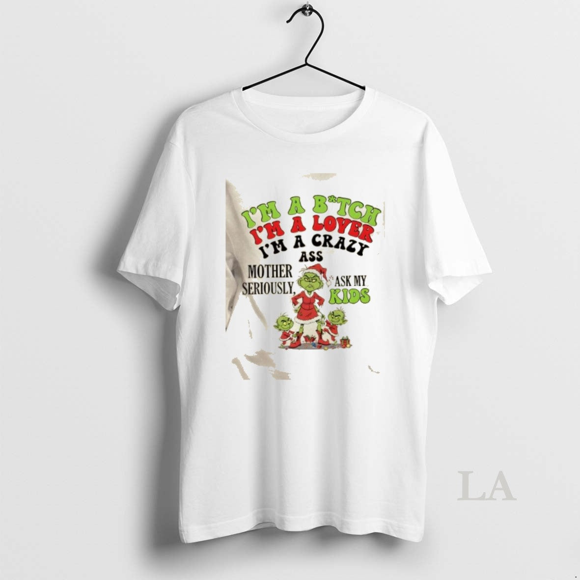Original Grinch Im A Bitch Im A Lover Im A Crazy Ass Mother Seriously Ask T-Shirts, Hoodie, Sweatshirt | RetroVerseTees.com