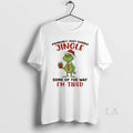 Original Grinch Santa Probably Just Gonna Jingle Some Of The Way Im Tired T-Shirts, Hoodie, Sweatshirt | RetroVerseTees.com