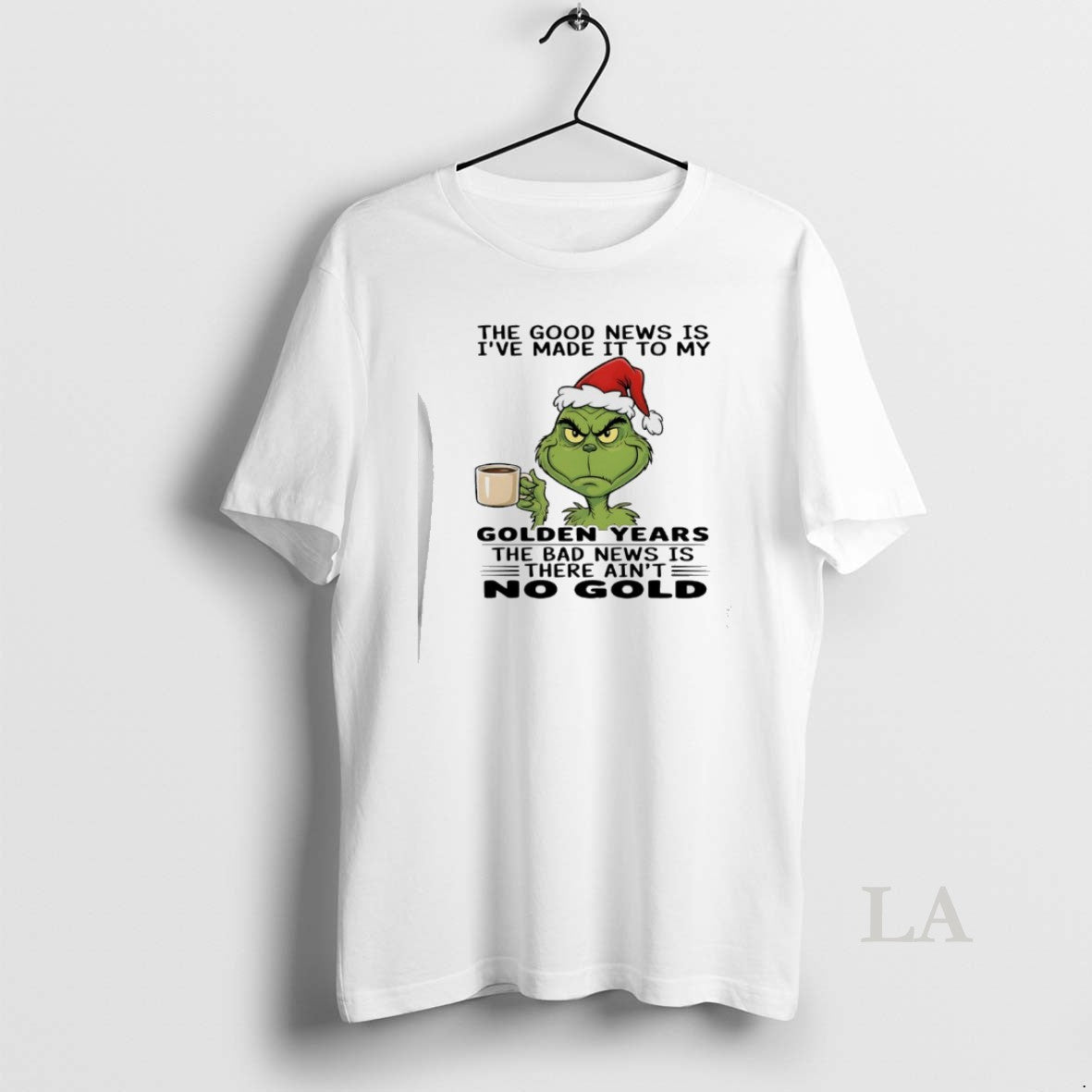 Original Grinch Santa The Good News Is Ive Made It To My Golden Years The T-Shirts, Hoodie, Sweatshirt | RetroVerseTees.com