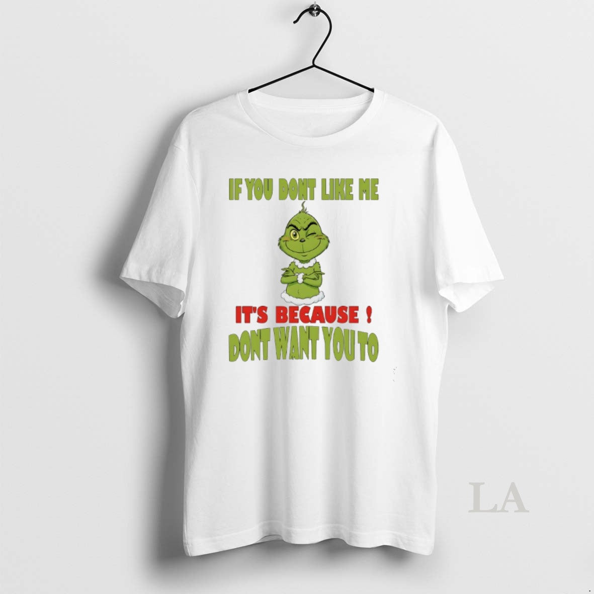 Original Grinch If You Dont Like Me Its Because Dont Want You To T-Shirts, Hoodie, Sweatshirt | RetroVerseTees.com