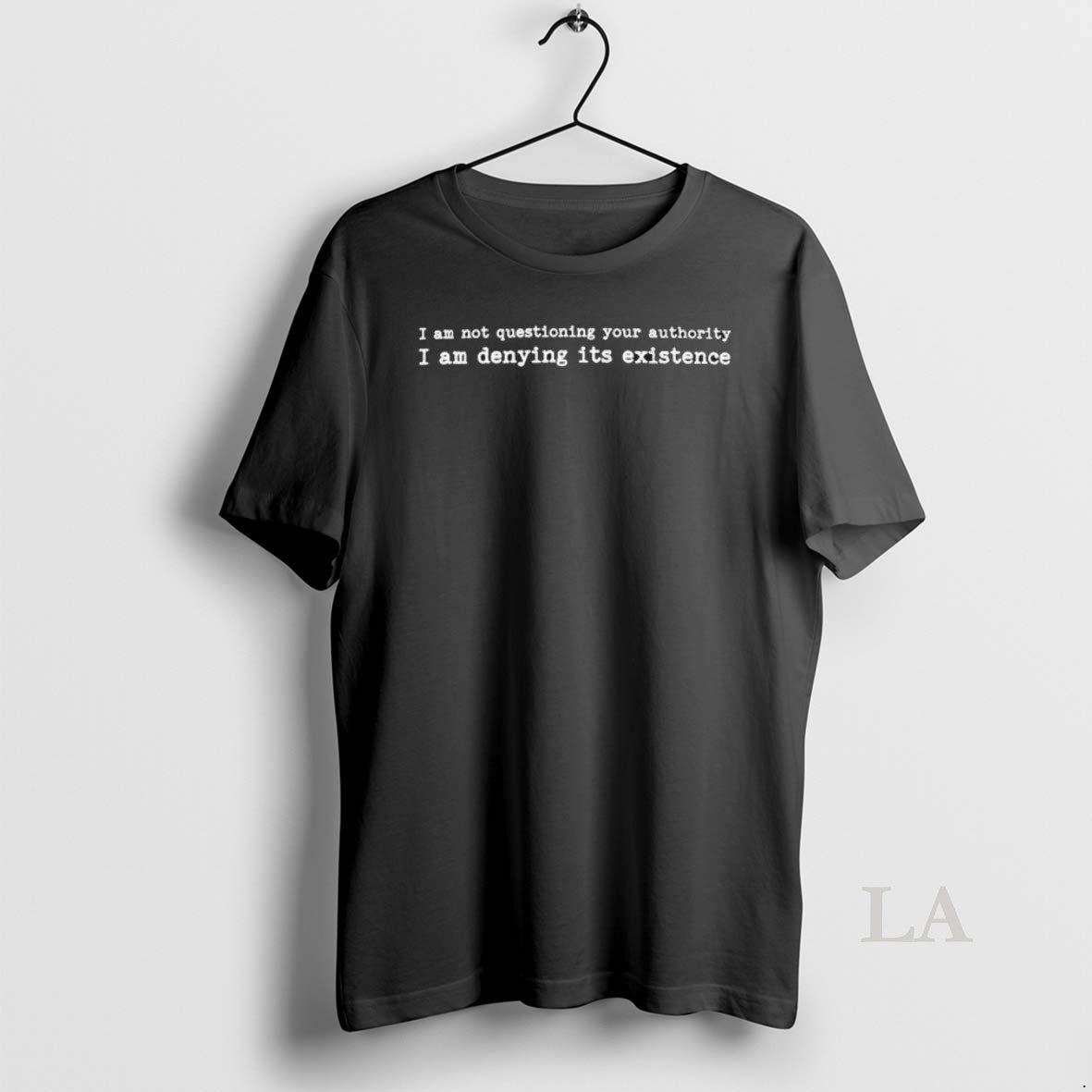 Original I Am Not Questioning Your Authority T-Shirts, Hoodie, Sweatshirt | RetroVerseTees.com