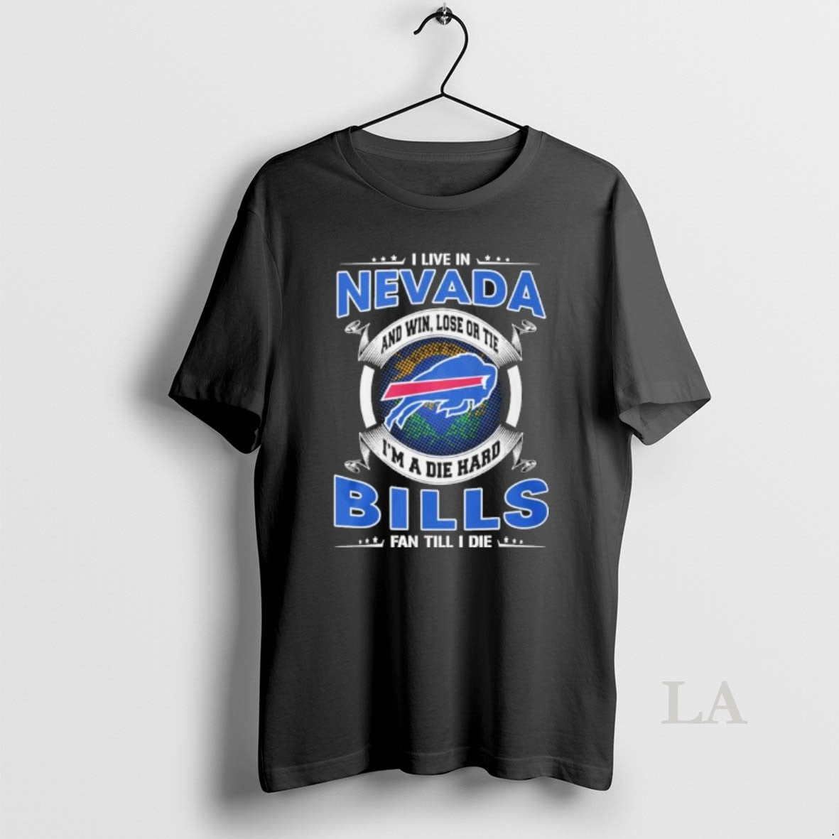 Original I Live In Nevada And Win Lose Or Tie Im A Die Hard Buffalo T-Shirts, Hoodie, Sweatshirt | RetroVerseTees.com