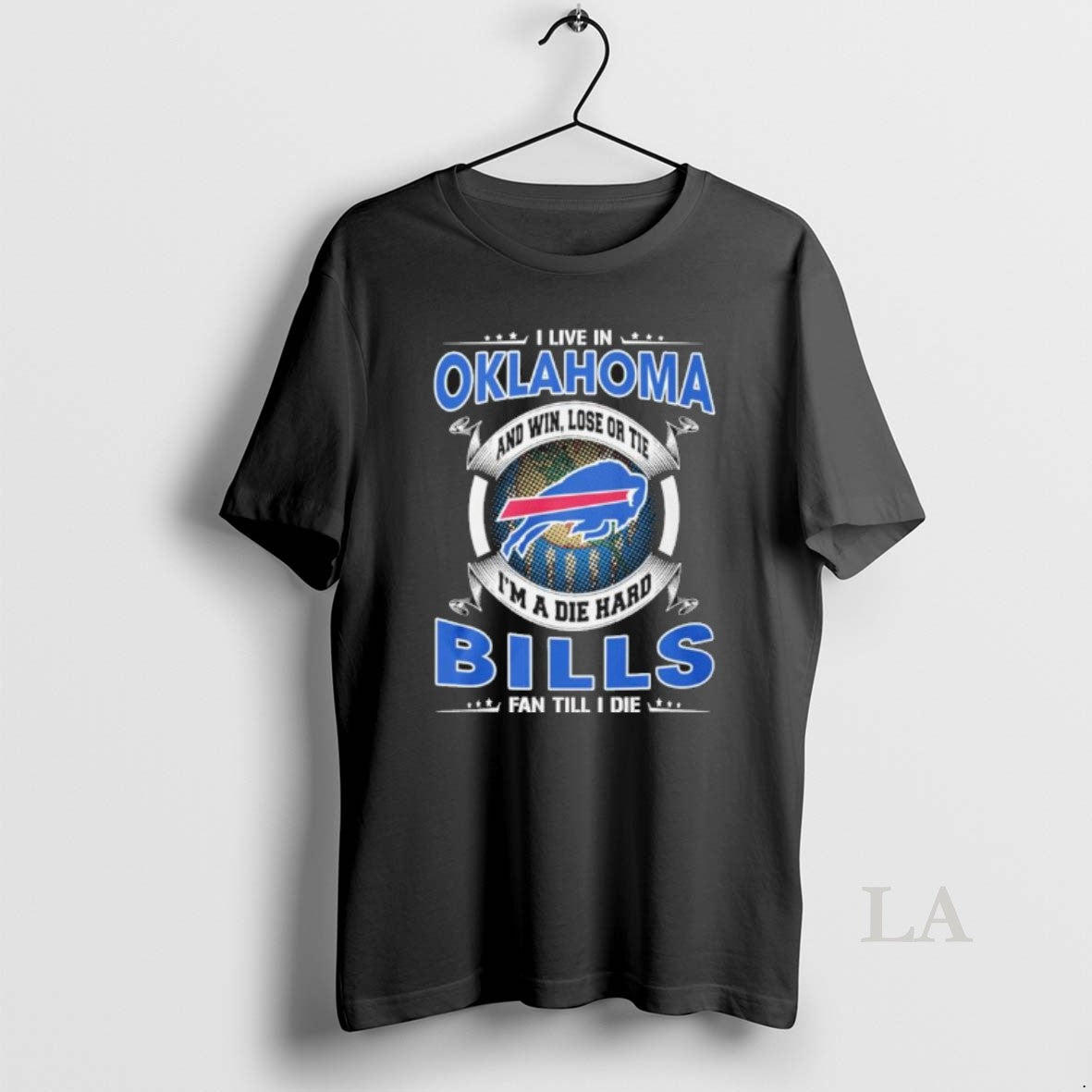 Original I Live In Oklahoma And Win Lose Or Tie Im A Die Hard Buffalo T-Shirts, Hoodie, Sweatshirt | RetroVerseTees.com