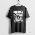 Original I Am A Herrera I May Not Be In Oakland But Im A Raiders