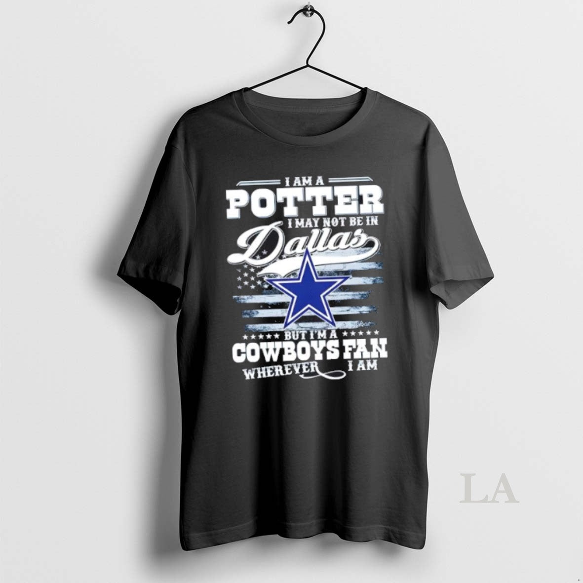 Original I Am A Potter I May Not Be In Dallas But Im A Cowboys T-Shirts, Hoodie, Sweatshirt | RetroVerseTees.com