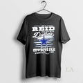 Original I Am A Reid I May Not Be In Dallas But Im A Cowboys T-Shirts, Hoodie, Sweatshirt | RetroVerseTees.com