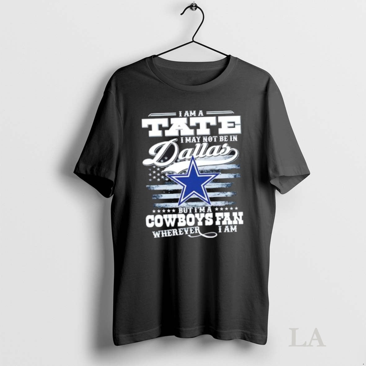 Original I Am A Tate I May Not Be In Dallas But Im A Cowboys
