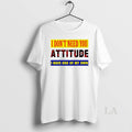 Original I Dont Need You Attitude I Have One Of My Own Meme