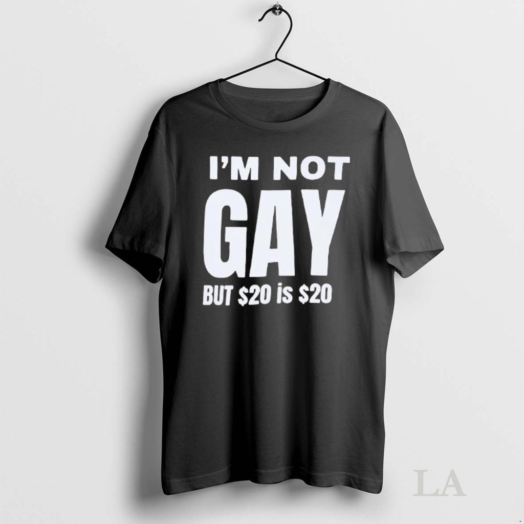 Original Im Not Gay But 20 Is 20 Graphic