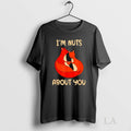 Original Im Nuts About You Valentines Day Squirrels Nut