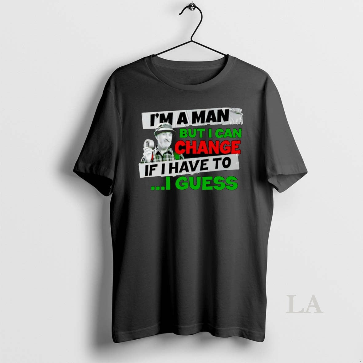 Original Im A Man But I Can Change If I Have To I Guess T-Shirts, Hoodie, Sweatshirt | RetroVerseTees.com